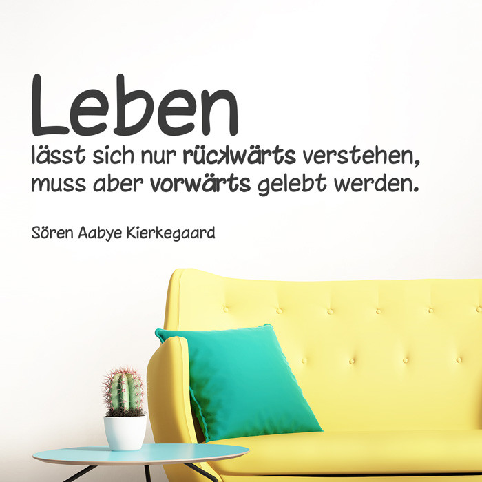 Wandtattoo Zitat Leben lässt sich nur rückwärts verstehen