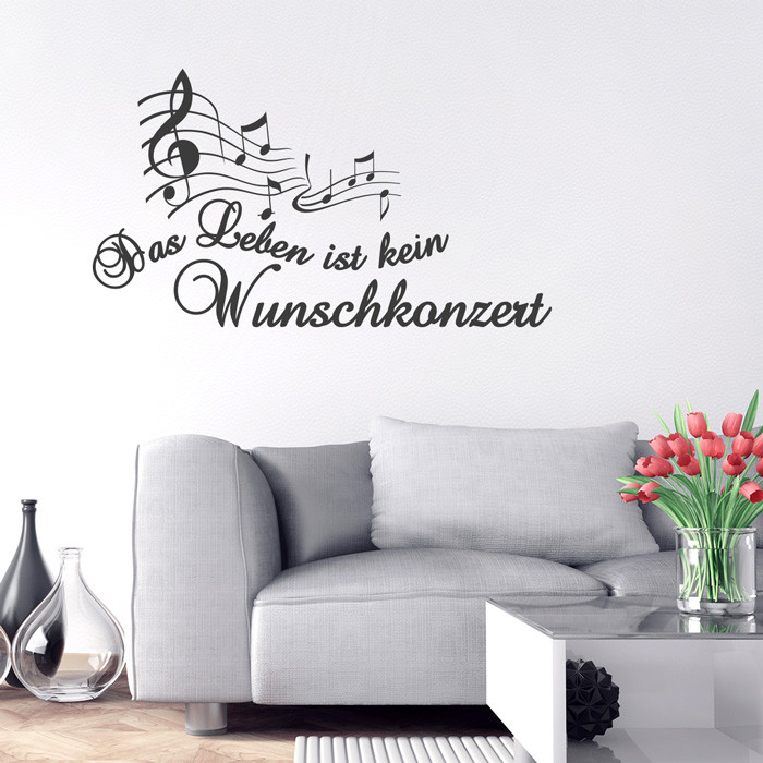 Wandtattoo Spruch Das Leben ist kein Wunschkonzert