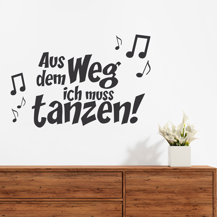 Wandtattoo Spruch Aus dem Weg ich muss tanzen!