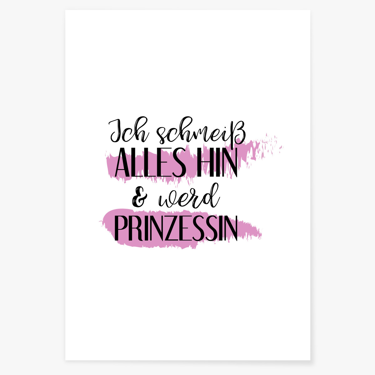 Poster Ich schmeiß alles hin und werd Prinzessin