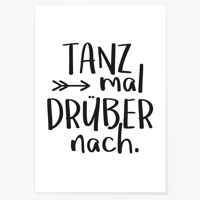 Poster Tanz mal drüber nach.