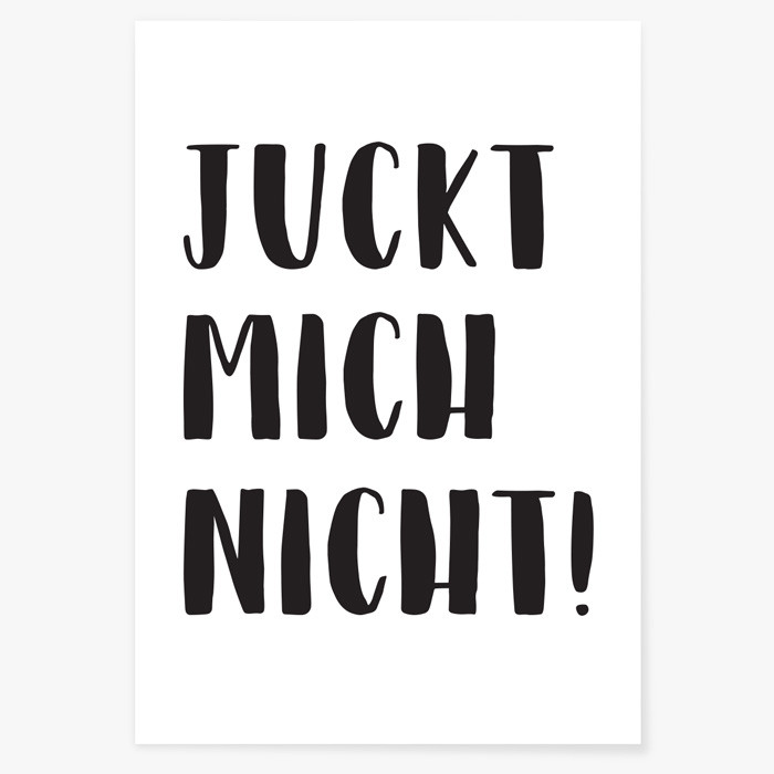 Poster Juckt Mich Nicht