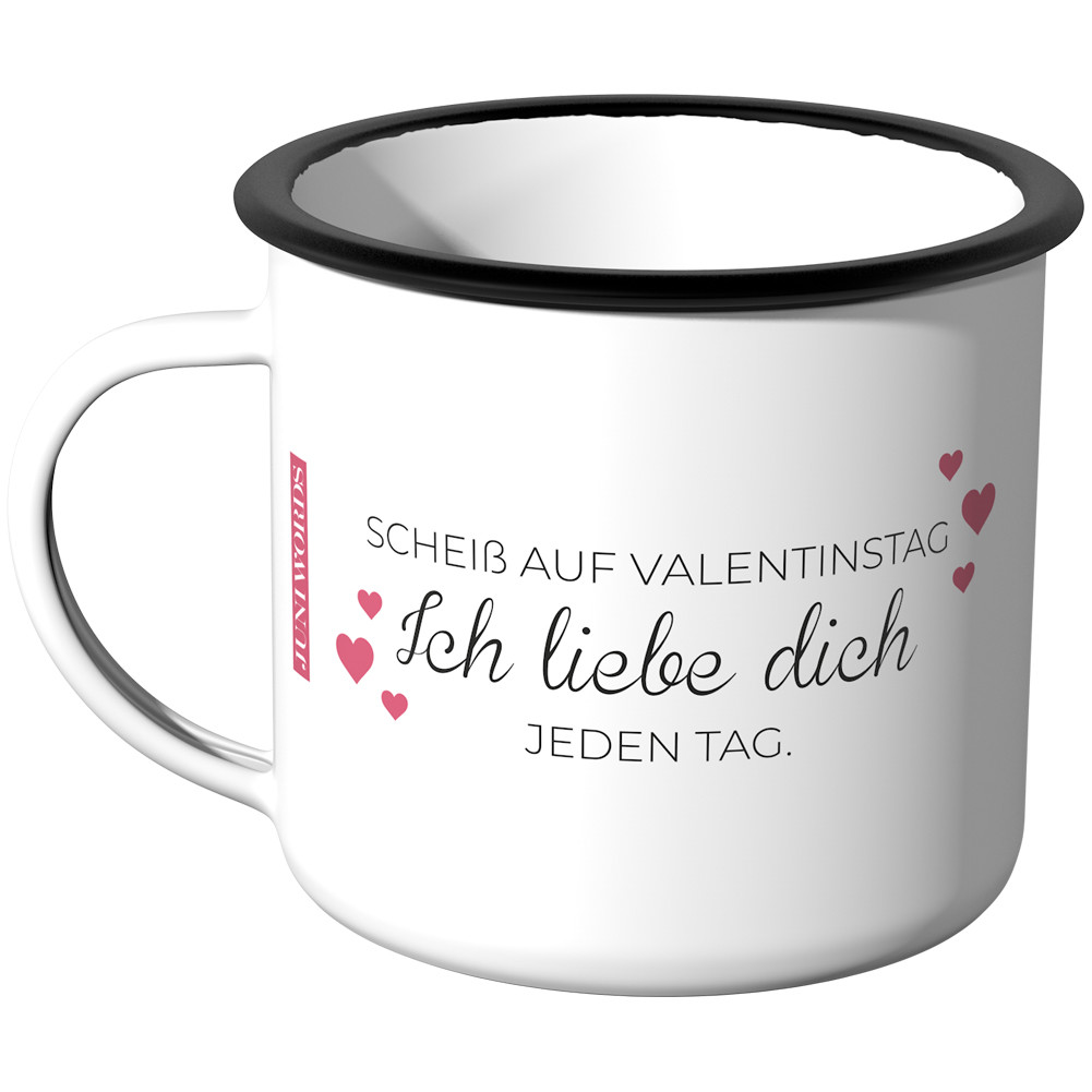 JUNIWORDS Emaille Scheiss auf Valentinstag Ich liebe Dich jeden Tag