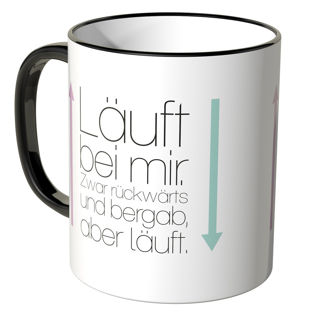 JUNIWORDS Tasse Läuft bei mir. Zwar rückwärts und bergab, aber läuft. JUNIWORDS Tasse Läuft bei mir. Zwar rückwärts und bergab, aber läuft.