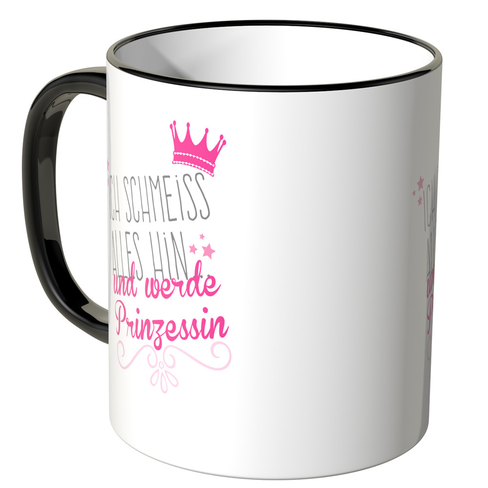 JUNIWORDS Tasse Ich schmeiss alles hin & werd Prinzessin ...
