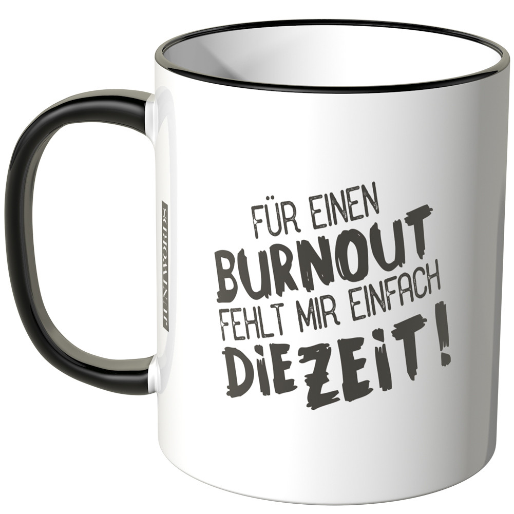 JUNIWORDS Tasse Für einen Burnout fehlt mir einfach die Zeit! Motiv 4