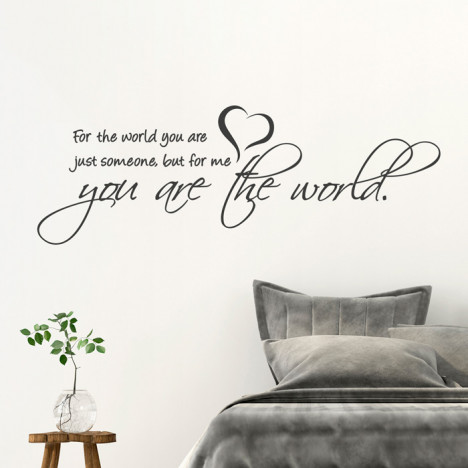 Wandtattoo Spruch - for the world you are just someone ...