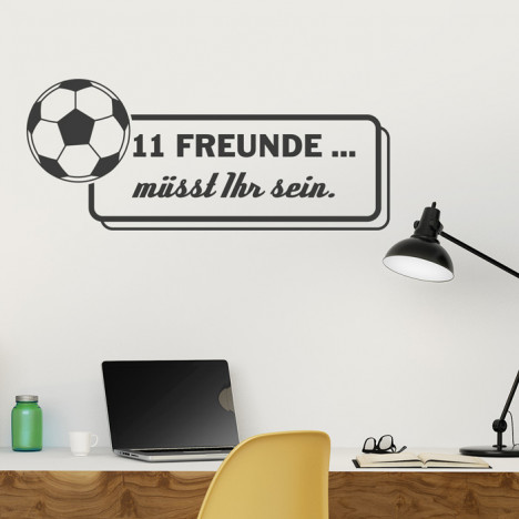 Wandtattoo Spruch - 11 Freunde müsst Ihr sein 