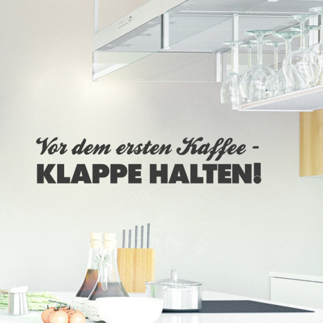 Wandtattoo Spruch - Vor dem ersten Kaffee, Klappe halten!