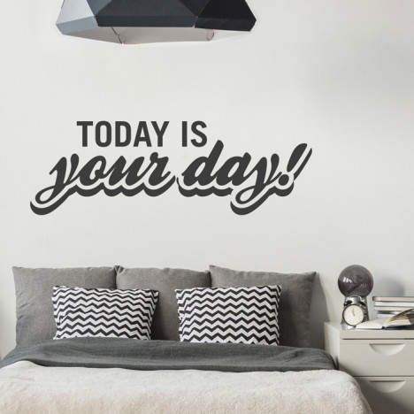 Wandtattoo Spruch - today is your day