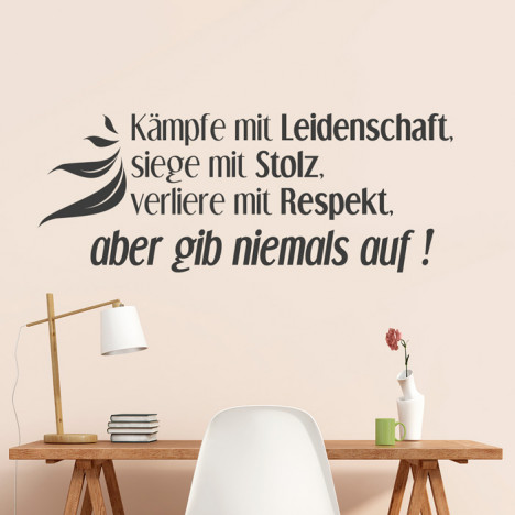 Wandtattoo Spruch - Kämpfe mit Leidenschaft, siege mit Stolz ...