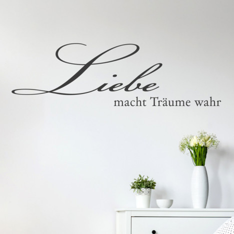 Wandtattoo Spruch - Liebe macht Träume wahr