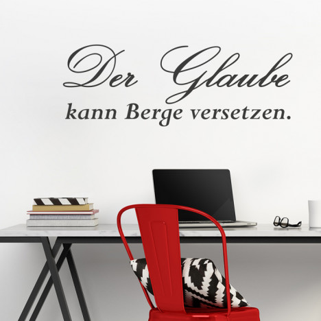 Wandtattoo Spruch - Der Glaube kann Berge versetzen