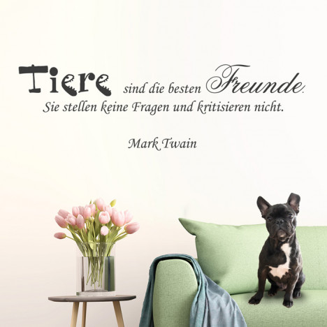 Wandtattoo Zitat - Tiere sind die besten Freunde