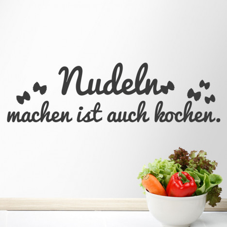 Wandtattoo Spruch - Nudeln machen ist auch kochen