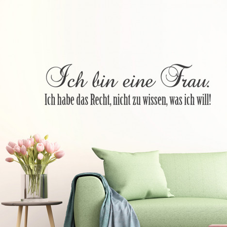 Wandtattoo Spruch - Ich bin eine Frau ...