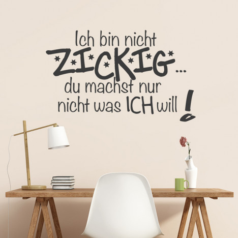 Wandtattoo Spruch - Ich bin nicht zickig