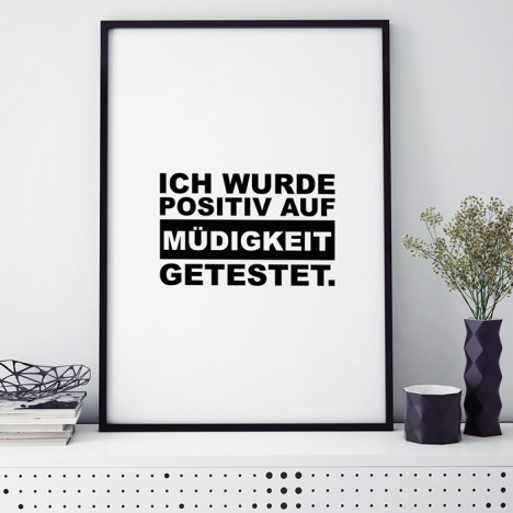 Bild mit Spruch ich wurde positiv auf müdigkeit getestet