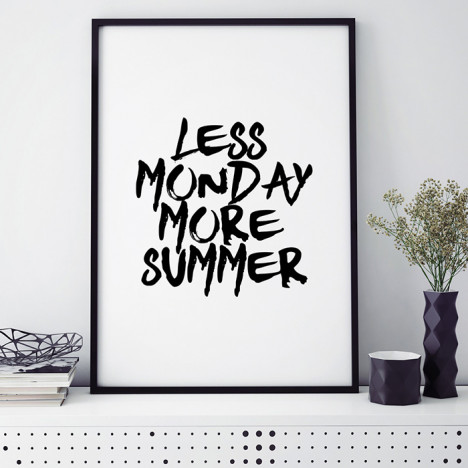 less monday more summer poster