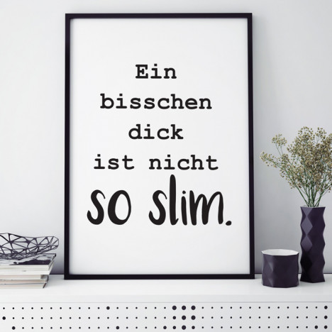 Poster Ein bisschen dick ist nicht so slim.