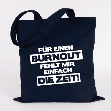 JUNIWORDS Jutebeutel FÜR EINEN BURNOUT FEHLT MIR EINFACH DIE ZEIT! marine