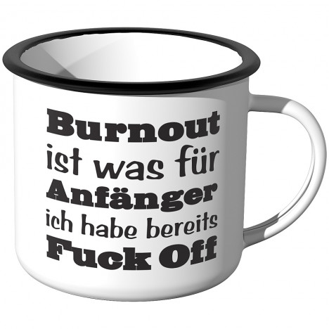 Emaille Tasse Burnout ist was für Anfänger - Motiv 3