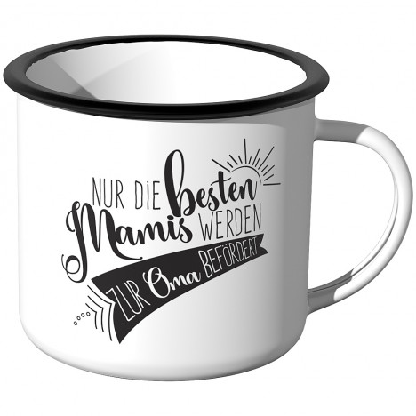 Emaille Tasse Nur die allerbesten Mamis werden zur Oma befördert