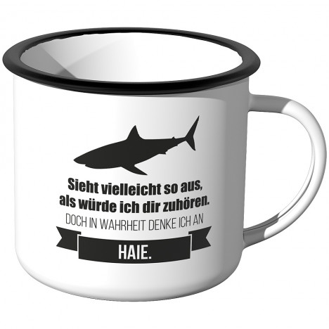 Emaille Tasse Sieht vielleicht so aus als würde ich dir zuhören - Nichts