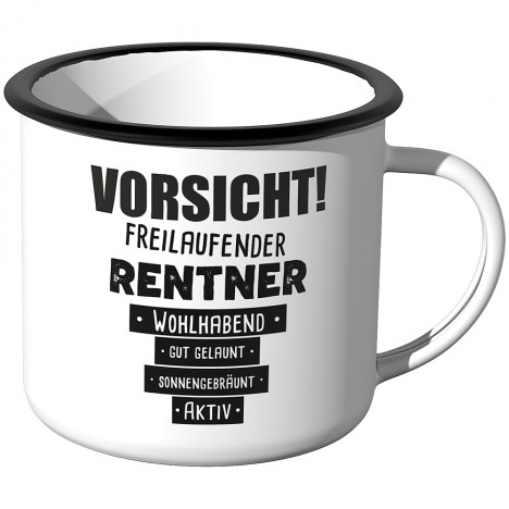 Emaille Tasse Voricht! Freilaufender Rentner