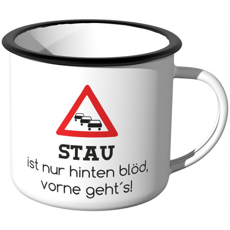 Emaille Tasse Stau ist nur Hinten blöd, vorne gehts!