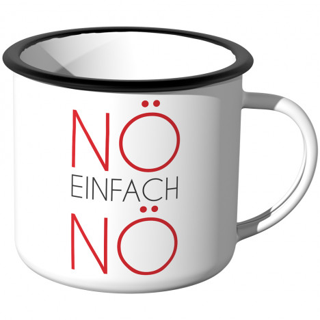 Emaille Tasse Nö einfach Nö