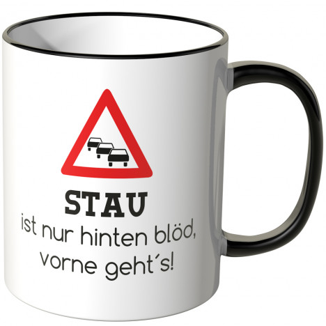 JUNIWORDS Tasse Stau ist nur hinten blöd, vorne geht's!