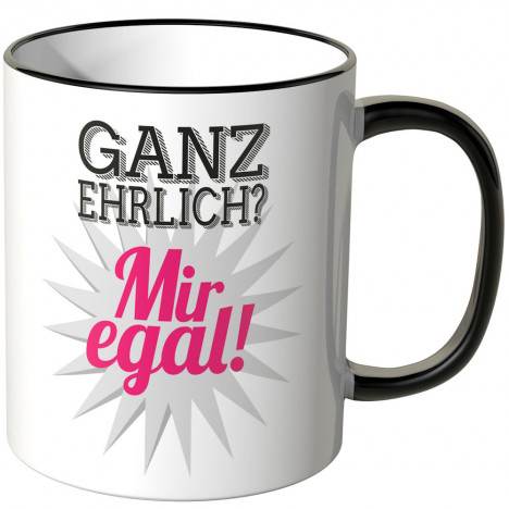 JUNIWORDS Tasse Ganz ehrlich? Mir egal!