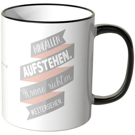 JUNIWORDS Tasse Hinfallen. Aufstehen. Krone richten. Weitergehen. - Motiv 3