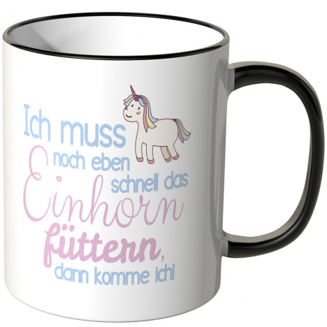 JUNIWORDS Tasse Ich muss noch eben schnell das Einhorn füttern.. - Motiv 4