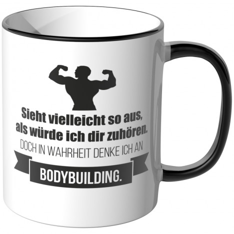 JUNIWORDS Tasse Sieht vielleicht so aus, als würde ich dir zuhören - Bodybuilding