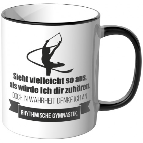 JUNIWORDS Tasse Sieht vielleicht so aus, als würde ich dir zuhören - Rhythmische Gymnastik