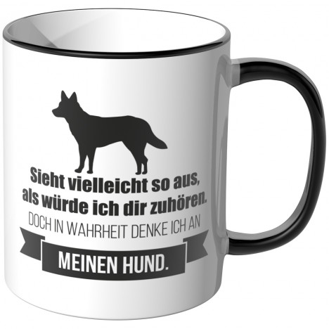 JUNIWORDS Tasse Sieht vielleicht so aus, als würde ich dir zuhören - Hund