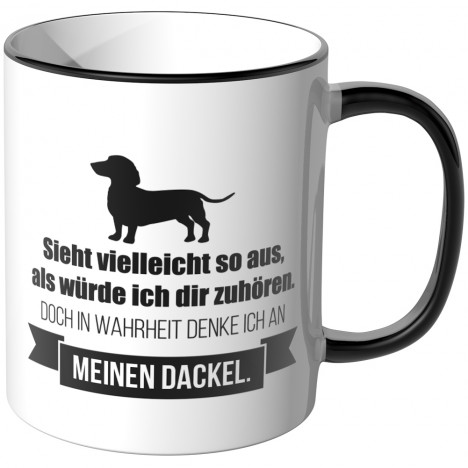 JUNIWORDS Tasse Sieht vielleicht so aus, als würde ich dir zuhören - Dackel