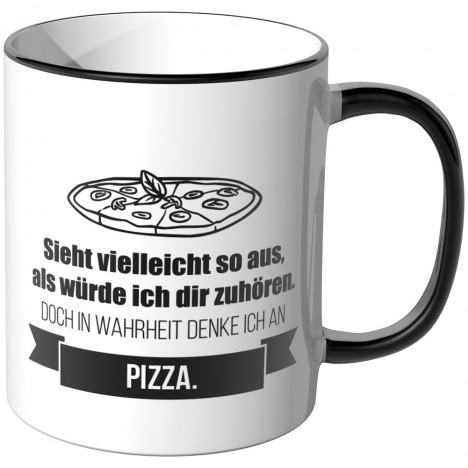 JUNIWORDS Tasse Sieht vielleicht so aus, als würde ich dir zuhören - Pizza