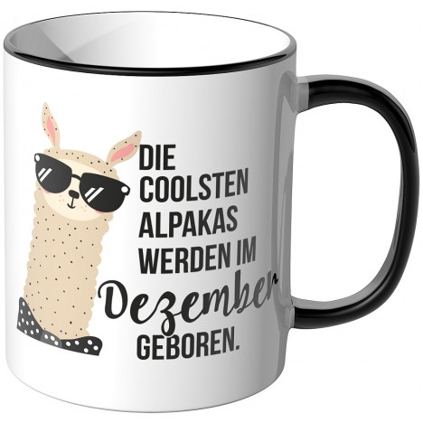 JUNIWORDS Tasse Die coolsten Alpakas werden im Dezember geboren.