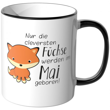 JUNIWORDS Tasse Nur die cleversten Füchse werden im Mai geboren!