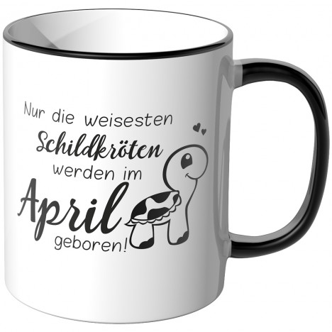 JUNIWORDS Tasse Nur die weisesten Schildkröten werden im April geboren!