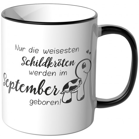 JUNIWORDS Tasse Nur die weisesten Schildkröten werden im September geboren!