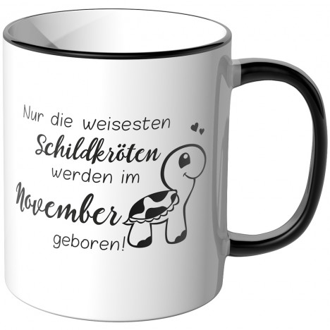 JUNIWORDS Tasse Nur die weisesten Schildkröten werden im November geboren!