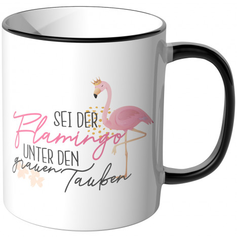 JUNIWORDS Tasse Sei der Flamingo unter den grauen Tauben