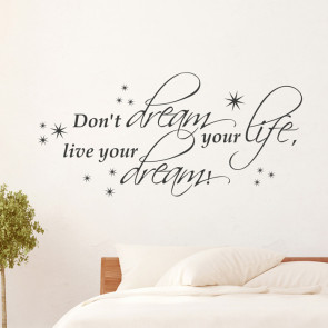 Wandtattoo Spruch - don´t dream your life