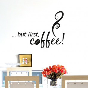 Wandtattoo Spruch - but first, coffee!