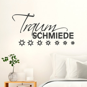 Wandtattoo Spruch - Traumschmiede