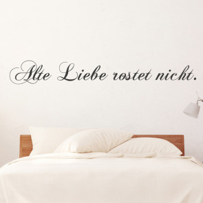 Wandtattoo Spruch - Alte Liebe rostet nicht